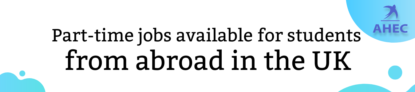 Part-time jobs available for students from abroad in the UK | Students
