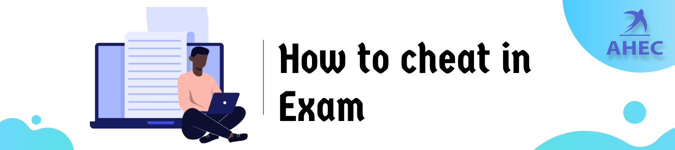 How to cheat in Exam | AHECounselling