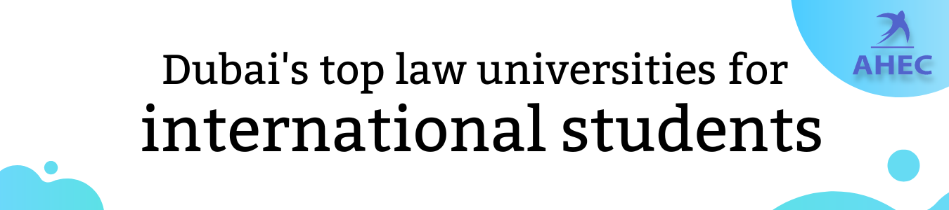 Dubai's top law universities for international students | UAE
