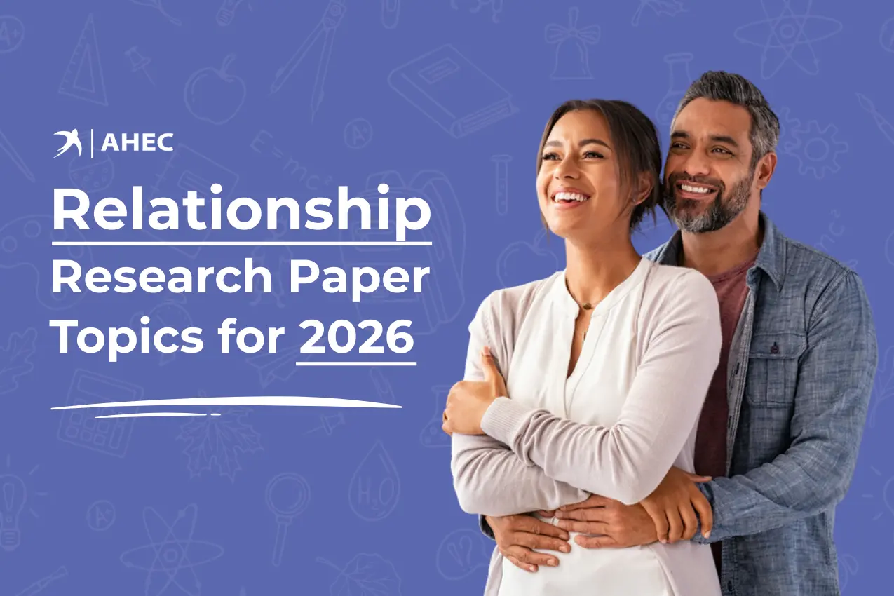 100+ Unique Relationship Research Paper Topics for 2026
