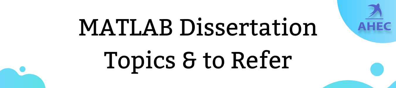 MATLAB Dissertation Topics & to Refer | Student