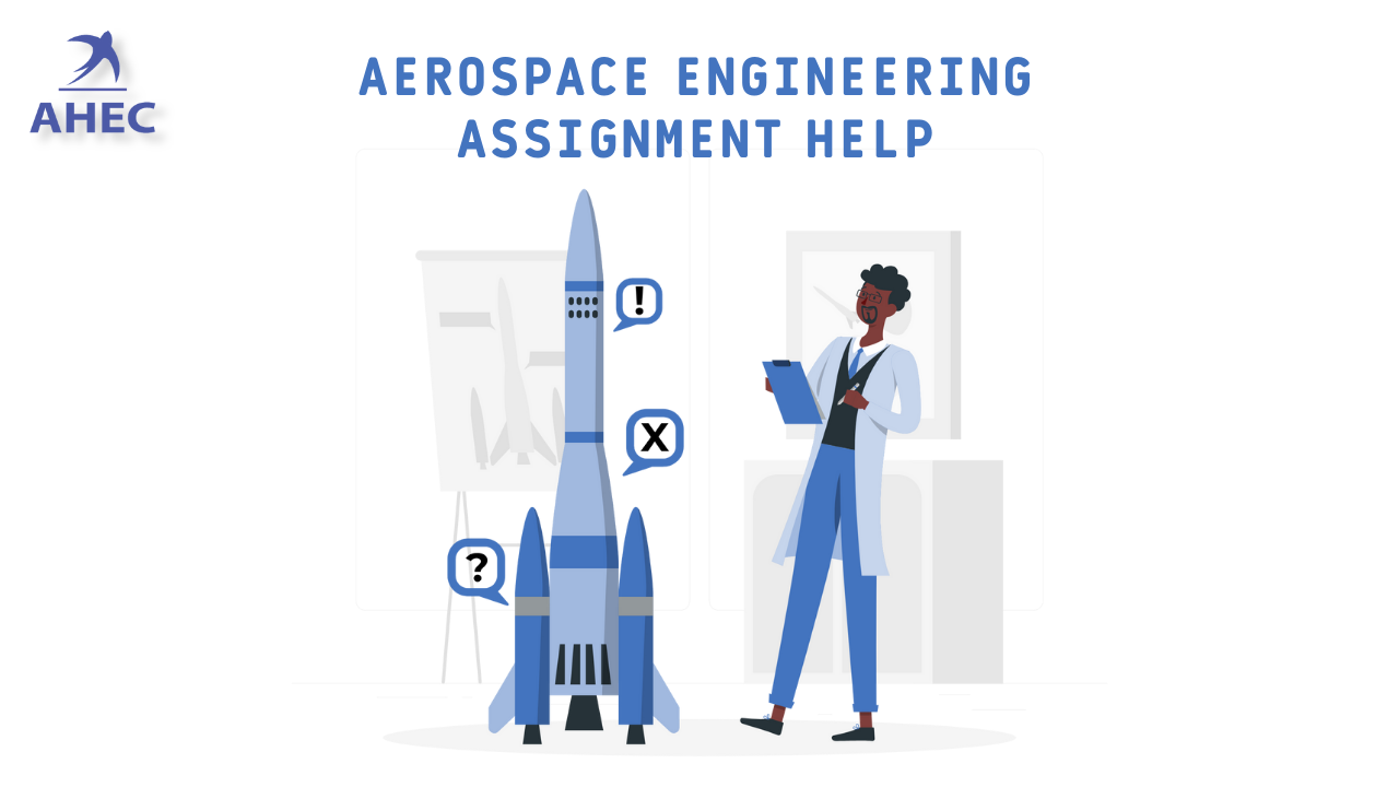 Aerospace Engineering Assignment Help, Engineering Homework Writing